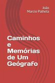 Caminhos e Memórias de Um Geógrafo