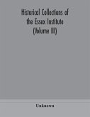 Historical Collections of the Essex Institute (Volume III)