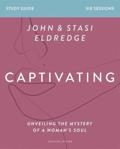 Captivating Bible Study Guide, Updated Edition - Eldredge, Stasi