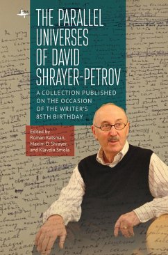 The Parallel Universes of David Shrayer-Petrov: A Collection Published on the Occasion of the Writer's 85th Birthday