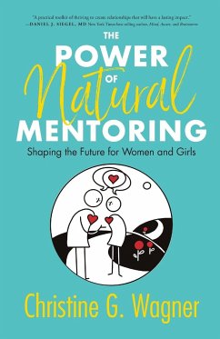 The Power of Natural Mentoring - Wagner, Christine G.