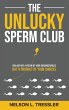 The Unlucky Sperm Club - Bild 1