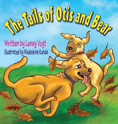 The Tails of Otis and Bear - Vogt, Laney