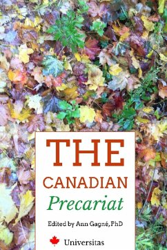 The Canadian Precariat: Part-Time Faculty and the Higher-Education System - Gagne, Ann