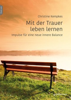 Mit der Trauer leben lernen (eBook, ePUB) - Kempkes, Christine