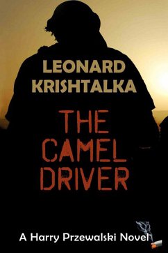 The Camel Driver (A Harry Przewalski Novel, #3) (eBook, ePUB) - Krishtalka, Leonard