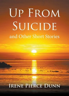 Up From Suicide - Pierce Dunn, Irene