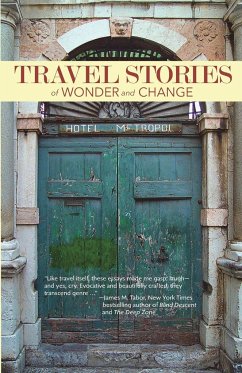 TRAVEL STORIES of WONDER and CHANGE - Travel Writers, Bay Area