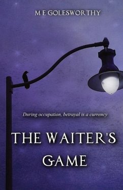 The Waiter's Game - Golesworthy, M. E.