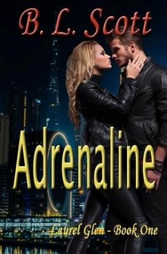 Adrenaline: Laurel Glen Series Book One - Scott, B. L.