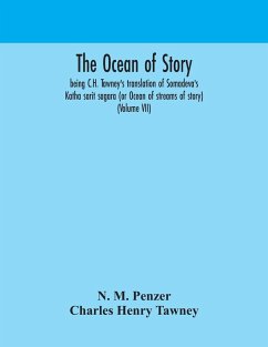 The ocean of story, being C.H. Tawney's translation of Somadeva's Katha sarit sagara (or Ocean of streams of story) (Volume VII) - M. Penzer, N.; Henry Tawney, Charles