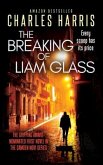 The Breaking of Liam Glass: The Award-Shortlisted Political Thriller from Acclaimed British Cinema Director, Charles Harris