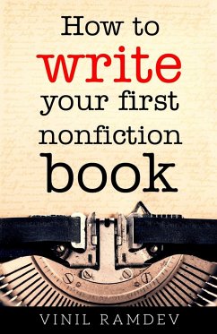 How to Write Your First Nonfiction Book - Ramdev, Vinil