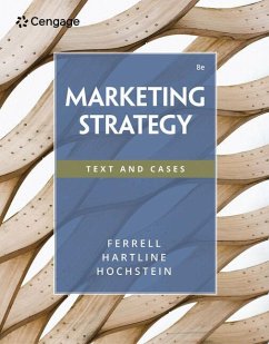 Marketing Strategy - Hartline, Michael (Florida State University); Hochstein, Bryan (University of Alabama); Ferrell, O. C. (Auburn University)