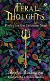 Feral Thoughts: Poetry for the Untamed Soul