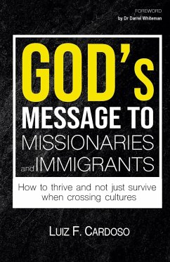 God's Message to Missionaries and Immigrants - Cardoso, Luiz F.