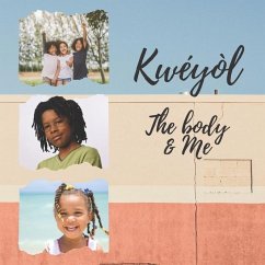 Kwéyòl The body & me: English to Creole kids book Colourful 8.5