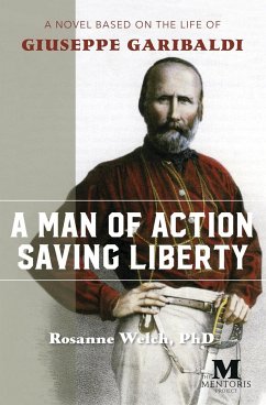 A Man of Action Saving Liberty - Welch, Rosanne