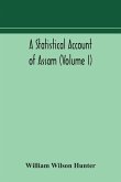 A statistical account of Assam (Volume I)