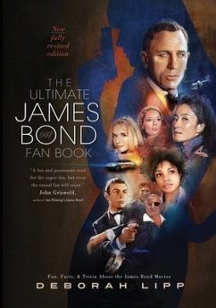 The Ultimate James Bond Fan Book - Lipp, Deborah