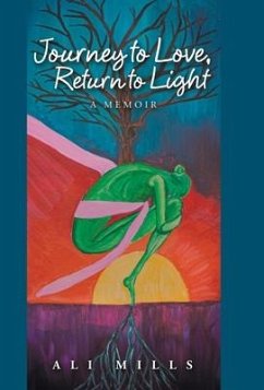 Journey to Love, Return to Light - Mills, Ali