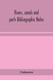 Rivers, canals and ports Bibliographic Notes