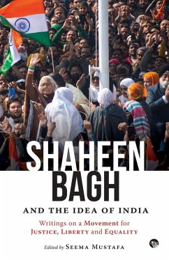 Shaheen Bagh and the Idea of India - Mustafa, Seema (ed)