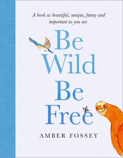 Cover Be Wild, Be Free (eBook, ePUB)