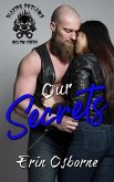 Our Secrets (Blazing Outlaws MC, #3) (eBook, ePUB) Our Secrets (Blazing Outlaws MC, #3) (eBook, ePUB)