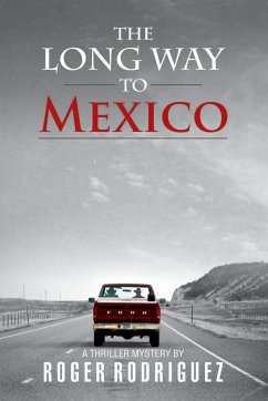 The Long Way to Mexico - Rodriguez, Roger