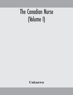 The Canadian nurse (Volume I) - Unknown