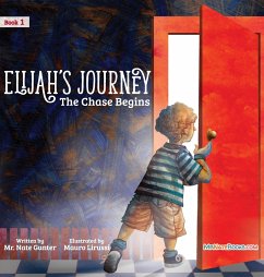 Elijah's Journey Children's Storybook 1, The Chase Begins - Gunter, Nate