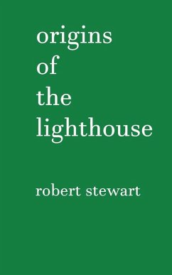Origins of the Lighthouse - Stewart, Robert