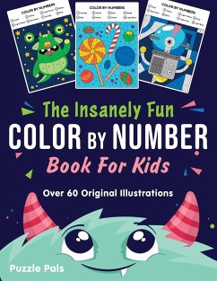 The Insanely Fun Color By Number Book For Kids - Pals, Puzzle; Ross, Bryce