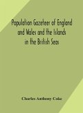 Population gazeteer of England and Wales and the Islands in the British Seas