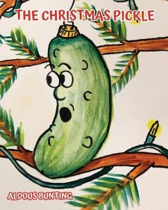 The Christmas Pickle - Bunting, Aldous