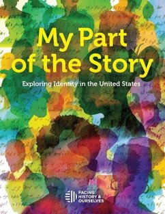 My Part of the Story: Exploring Identity in the United States - Facing History and Ourselves