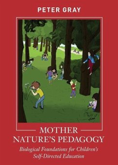 Mother Nature's Pedagogy - Gray, Peter