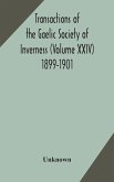 Transactions of the Gaelic Society of Inverness (Volume XXIV) 1899-1901