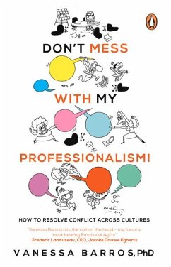 Don't Mess with My Professionalism: How to Resolve Conflict Across Cultures - Barros, Vanessa