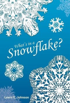 What's in a Snowflake? - Johnson, Lewis E.