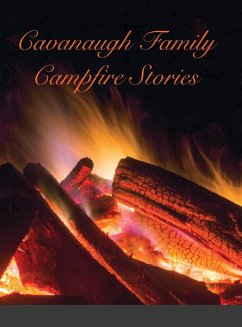 Cavanaugh Campfire Stories - Cavanaugh, Patrick; Cavanaugh, Frances; Cavanaugh, Ken