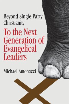 To the Next Generation of Evangelical Leaders - Antonacci, Michael