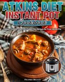 Atkins Diet Instant Pot Cookbook