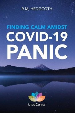 Finding Calm Amidst COVID-19 Panic: These DBT skills can help you manage your emotions, build resilience, and find clarity. - Hedgcoth, R. M.