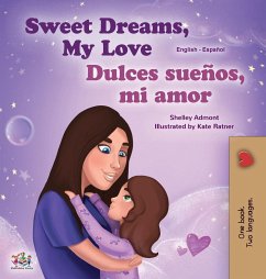 Sweet Dreams, My Love (English Spanish Bilingual Children's Book) - Admont, Shelley; Books, Kidkiddos