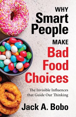 Why Smart People Make Bad Food Choices - Bobo, Jack
