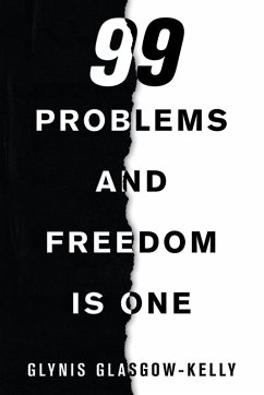 99 Problems and Freedom Is One - Glasgow-Kelly, Glynis