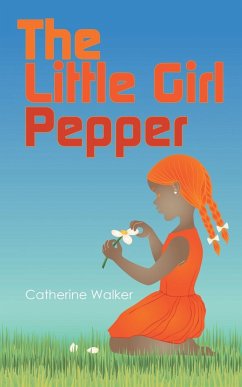 The Little Girl Pepper - Walker, Catherine