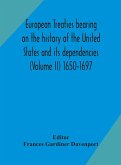 European treaties bearing on the history of the United States and its dependencies (Volume II) 1650-1697